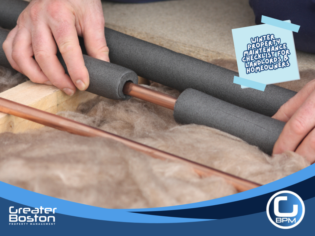 Insulating exposed water pipes to prevent frozen and burst pipes during winter in a rental property.